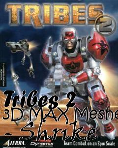 Box art for Tribes 2 3D MAX Meshes - Shrike