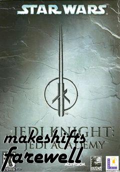 Box art for makeshifts farewell