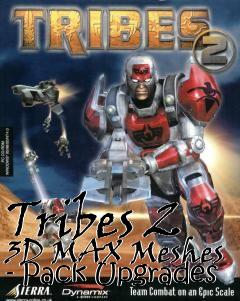 Box art for Tribes 2 3D MAX Meshes - Pack Upgrades