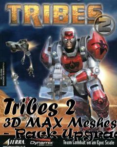 Box art for Tribes 2 3D MAX Meshes - Pack Upgrades