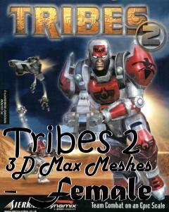 Box art for Tribes 2 3D Max Meshes - Female