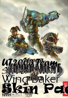 Box art for UT2003 Team Silver Talon Wing Baker Skin Pack