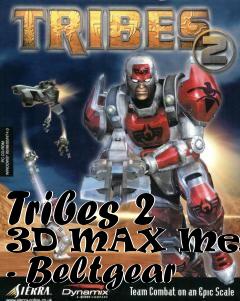 Box art for Tribes 2 3D MAX Meshes - Beltgear