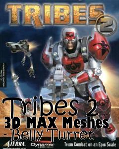 Box art for Tribes 2 3D MAX Meshes - Belly Turret