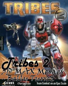 Box art for Tribes 2 3D MAX Meshes - Belly Turret