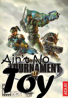 Box art for Ain’t No Toy