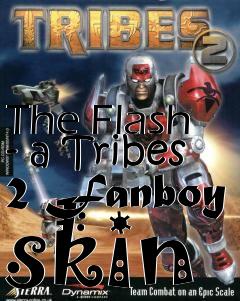 Box art for The Flash - a Tribes 2 Fanboy skin