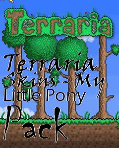 Box art for Terraria Skins - My Little Pony Pack