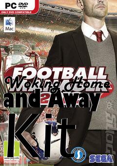 Box art for Woking Home and Away Kit