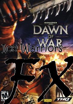 Box art for Ice Warriors FX