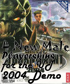Box art for 4 New Male Playerskins for the UT 2004 Demo
