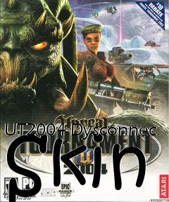 Box art for UT2004 Dysconnec Skin