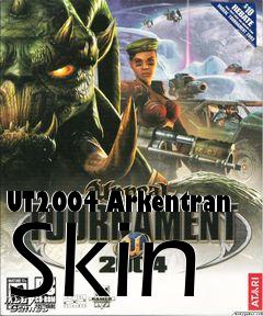 Box art for UT2004 Arkentran Skin