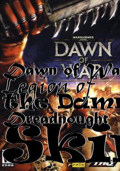 Box art for Dawn of War Legion of the Damned Dreadnought Skin