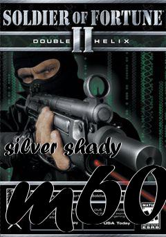 Box art for silver shady m60