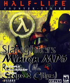 Box art for Slaughters Minion MP5 Re-skin (No Scope 2 Clips)