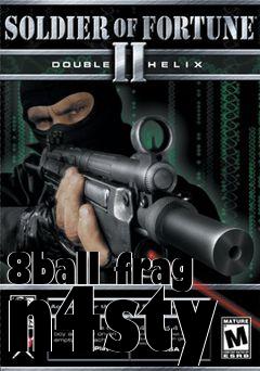 Box art for 8ball frag n4sty