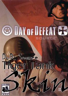 Box art for DoD: Source Tiger Tank Skin