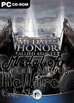 Box art for Medal of Honor Nitros Hellfire Colt Skin