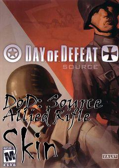 Box art for DoD: Source Allied Rifle Skin