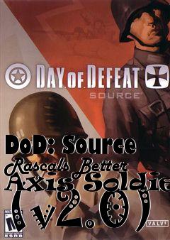 Box art for DoD: Source Rascals Better Axis Soldier (v2.0)