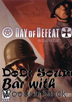 Box art for DoD: Source Bar with Wooden Stock