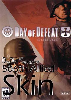 Box art for DoD: Source 506th Allied Skin