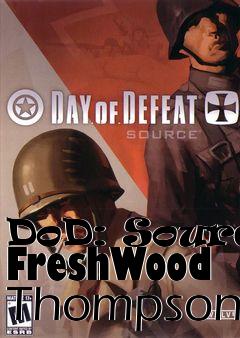 Box art for DoD: Source FreshWood Thompson