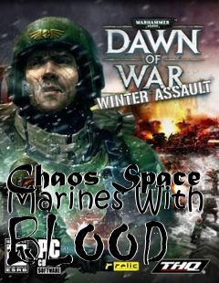 Box art for Chaos Space Marines With BLOOD