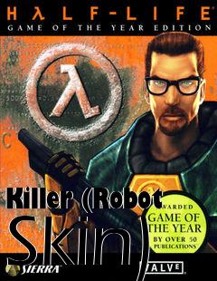 Box art for Killer (Robot Skin)