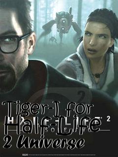 Box art for Tiger-I for Half-Life 2 Universe
