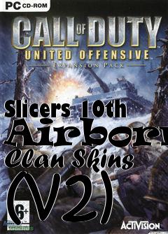 Box art for Slicers 10th Airborne Clan Skins (v2)