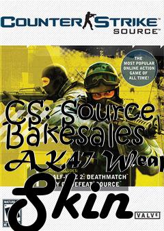 Box art for CS: Source Bakesales AK47 Weapon Skin