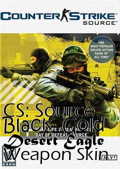 Box art for CS: Source Black  Gold Desert Eagle Weapon Skin