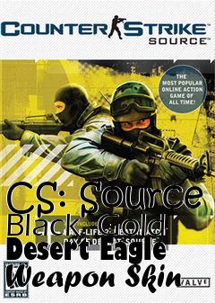 Box art for CS: Source Black  Gold Desert Eagle Weapon Skin