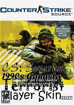 Box art for CS: Source 1990s Gangsta Terrorist Player Skin