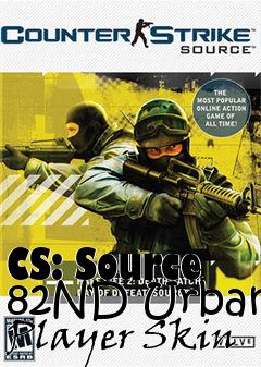 Box art for CS: Source 82ND Urban Player Skin