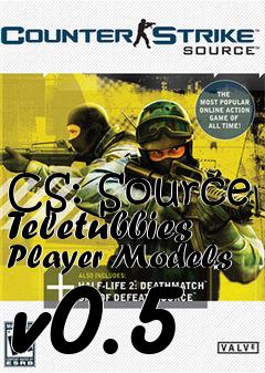 Box art for CS: Source Teletubbies Player Models v0.5