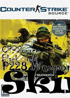 Box art for CS: Source Black  Gold P228 Weapon Skin