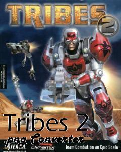 Box art for Tribes 2 .png Converter