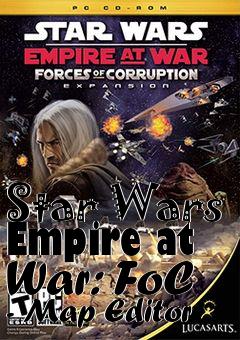 Box art for Star Wars Empire at War: FoC - Map Editor