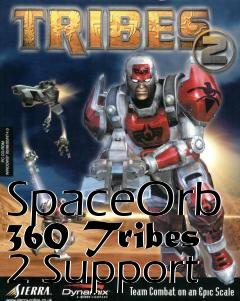 Box art for SpaceOrb 360 Tribes 2 Support