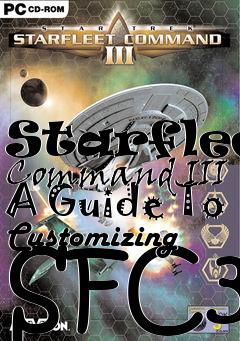 Box art for Starfleet Command III A Guide To Customizing SFC3