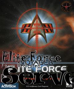 Box art for Elite Force Linux Dedicated Server