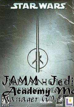 Box art for JAMM - Jedi Academy Mod Manager (v0.5)