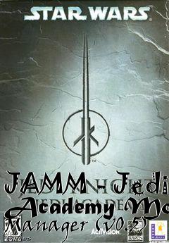 Box art for JAMM - Jedi Academy Mod Manager (v0.5)