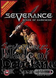 Box art for Severance: Blade of Darkness SDK - Spanish