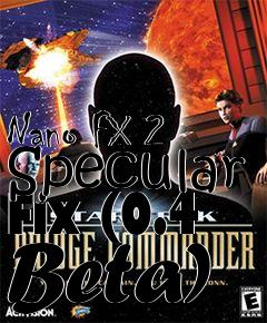 Box art for Nano FX 2 Specular Fix (0.4 Beta)