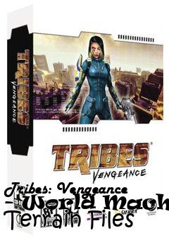 Box art for Tribes: Vengeance - World Machine Terrain Files