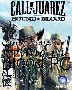 Box art for Call of Juarez: Bound in Blood PC Modder’s Pack v. 1.1.0.0